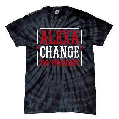 Alexa Change The President Tie-Dye T-Shirt