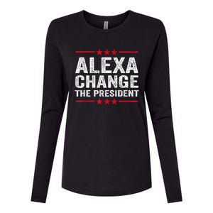 Alexa Change The President Funny Quote Humor Womens Cotton Relaxed Long Sleeve T-Shirt