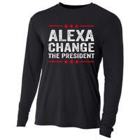 Alexa Change The President Funny Quote Humor Cooling Performance Long Sleeve Crew