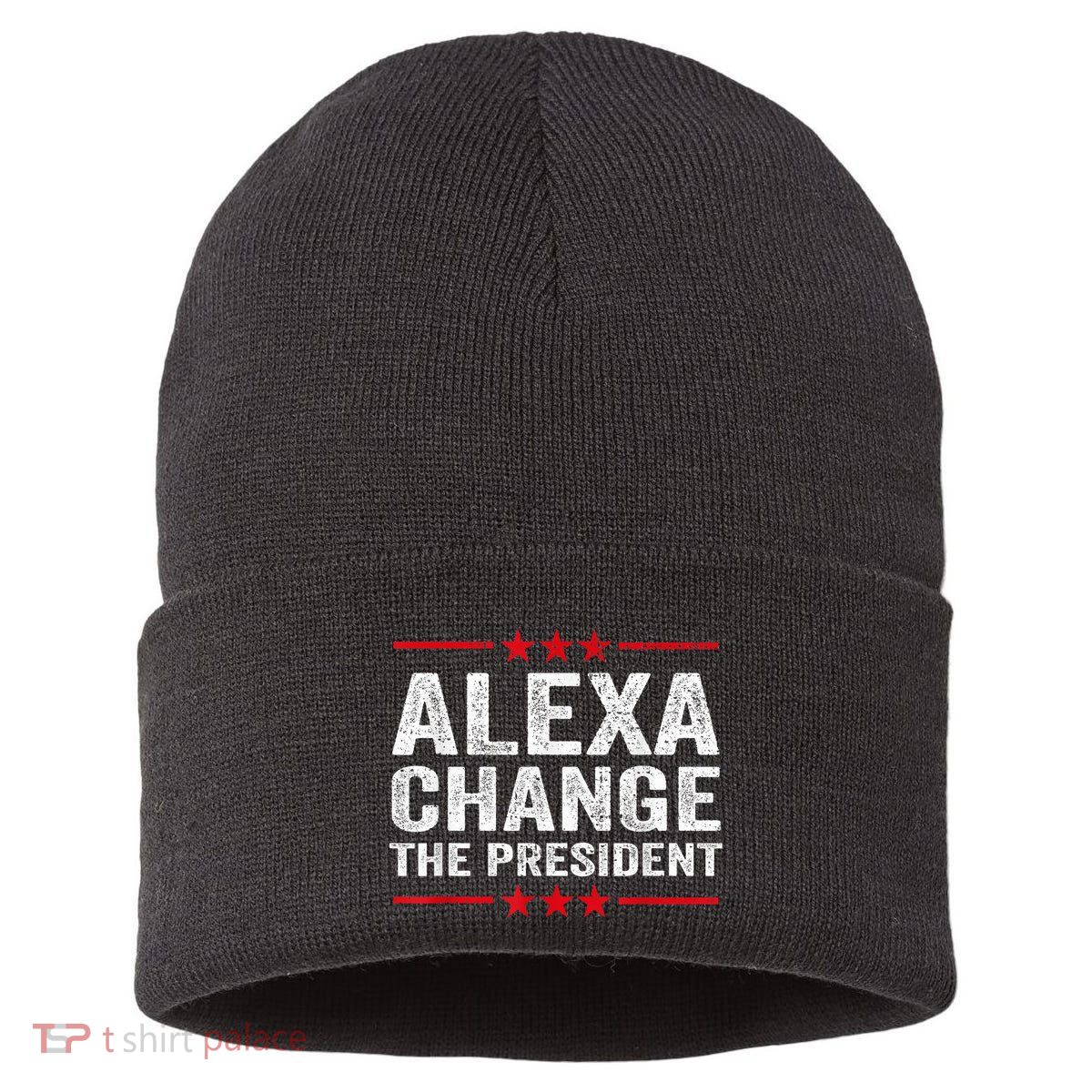 Alexa Change The President Funny Quote Humor Sustainable Knit Beanie