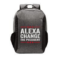 Alexa Change The President Funny Quote Humor Vector Backpack