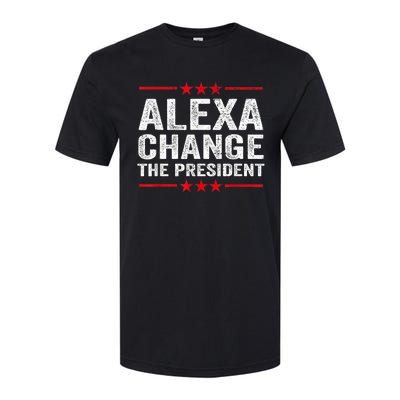 Alexa Change The President Funny Quote Humor Softstyle CVC T-Shirt