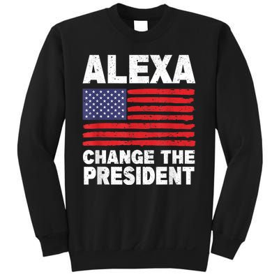 Alexa Change The President Funny Sweatshirt