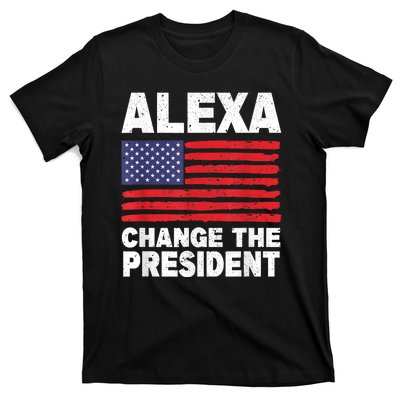 Alexa Change The President Funny T-Shirt