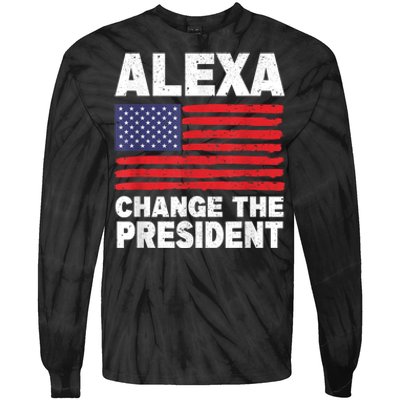 Alexa Change The President Funny Tie-Dye Long Sleeve Shirt