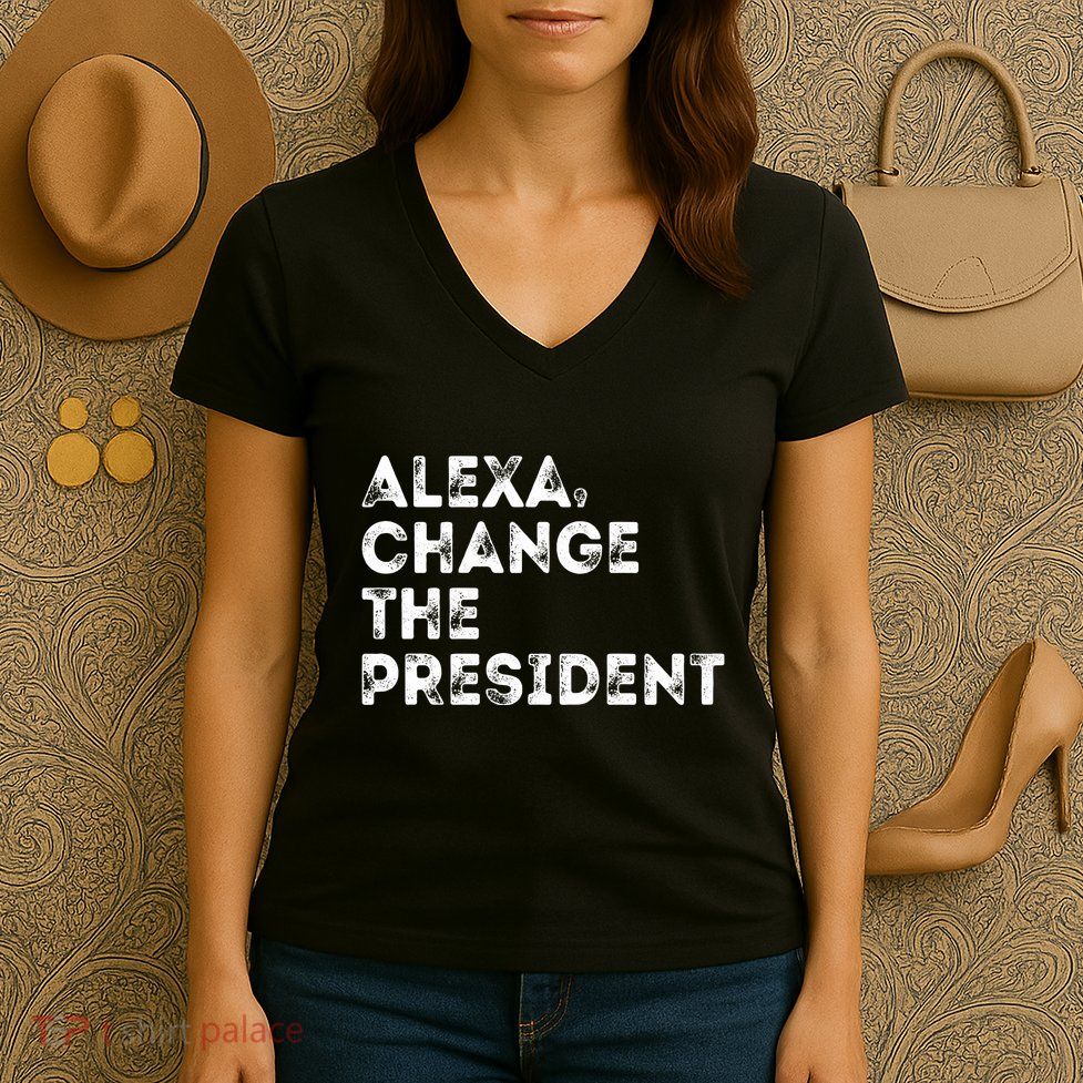 Alexa Change The President Women's V-Neck T-Shirt