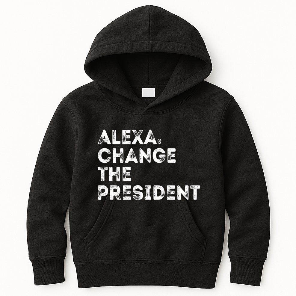 Alexa Change The President Kids Hoodie