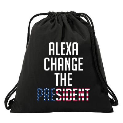 Alexa Change The President Funny Anti Biden Ideas Pro Trump Funny Gift Drawstring Bag