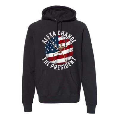 Alexa Change The President Funny 4th Of July American Flag Premium Hoodie