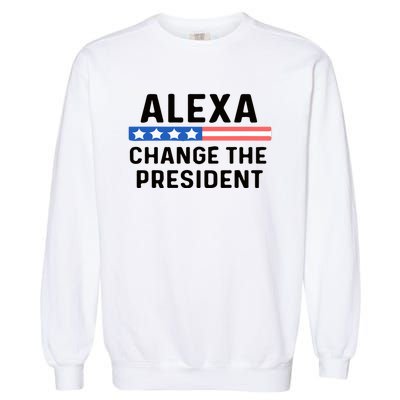 Alexa Change The President Men’s Funny Quote Garment-Dyed Sweatshirt