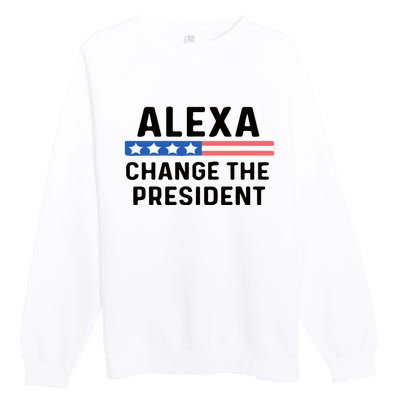 Alexa Change The President Men’s Funny Quote Premium Crewneck Sweatshirt