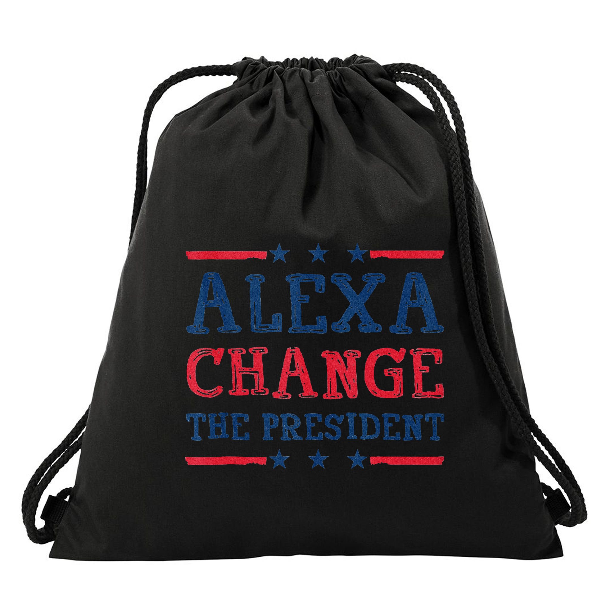 Alexa Change The President Funny Quote Humor Drawstring Bag