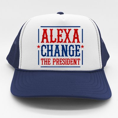 Alexa Change The President Trucker Hat