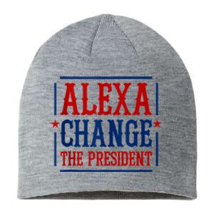 Alexa Change The President Sustainable Beanie