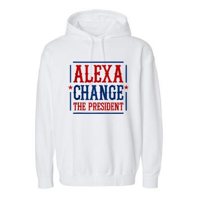 Alexa Change The President Garment-Dyed Fleece Hoodie