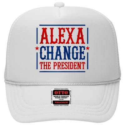 Alexa Change The President High Crown Mesh Back Trucker Hat