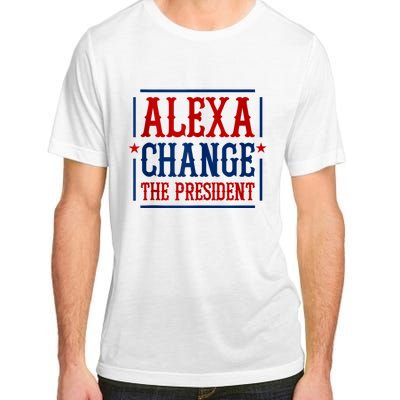 Alexa Change The President Adult ChromaSoft Performance T-Shirt