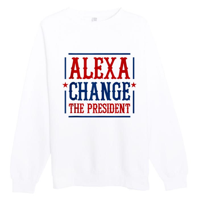 Alexa Change The President Premium Crewneck Sweatshirt