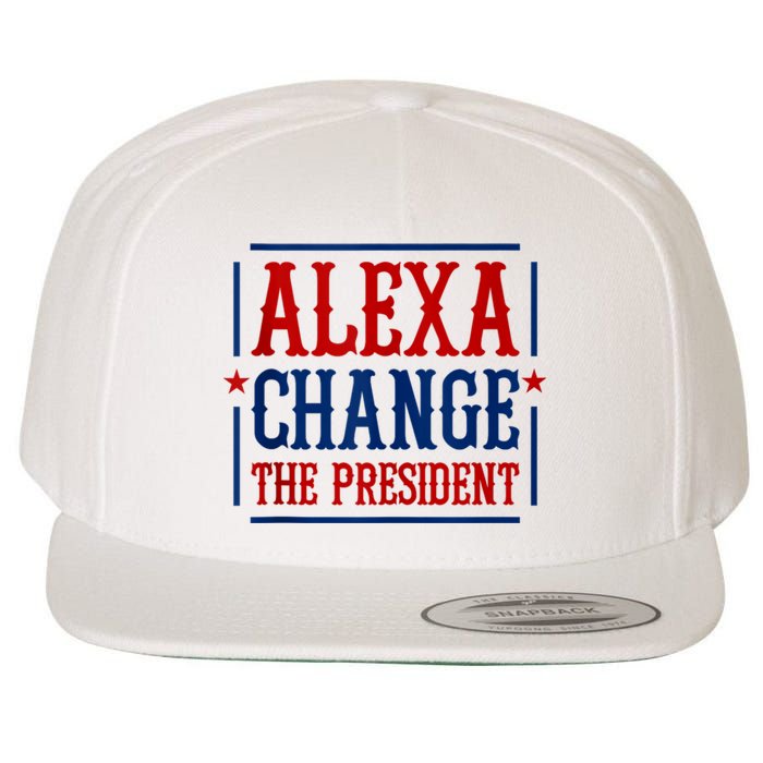 Alexa Change The President Wool Snapback Cap