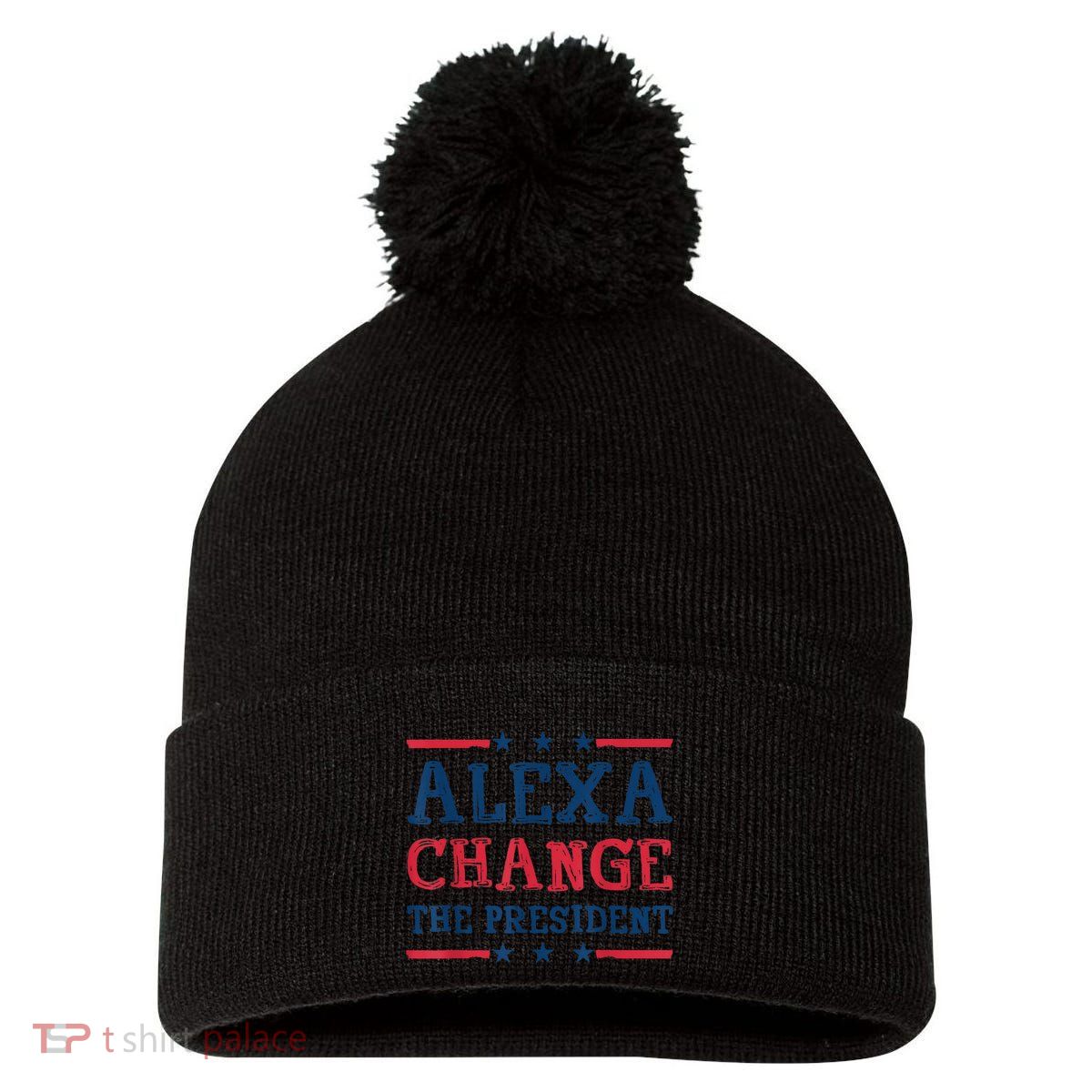 Alexa Change The President Funny Quote Humor Pom Pom 12in Knit Beanie