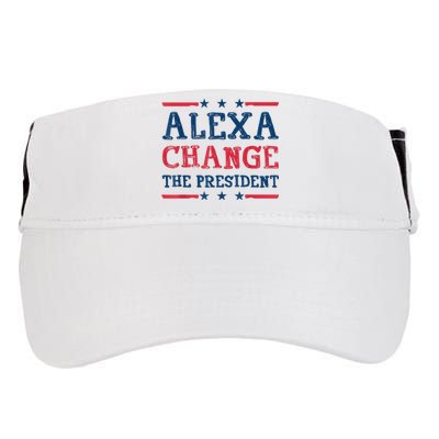 Alexa Change The President Funny Quote Humor Adult Drive Performance Visor