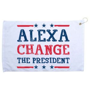 Alexa Change The President Funny Quote Humor Grommeted Golf Towel