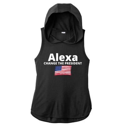 Alexa Change The President Funny USA Ladies PosiCharge Tri-Blend Wicking Draft Hoodie Tank