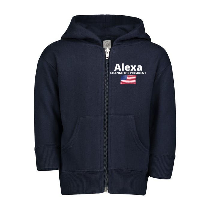 Alexa Change The President Funny USA Toddler Zip Fleece Hoodie