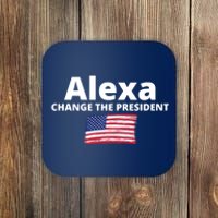 Alexa Change The President Funny USA Coaster