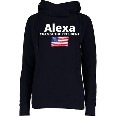 Alexa Change The President Funny USA Womens Funnel Neck Pullover Hood