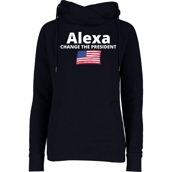 Alexa Change The President Funny USA Womens Funnel Neck Pullover Hood