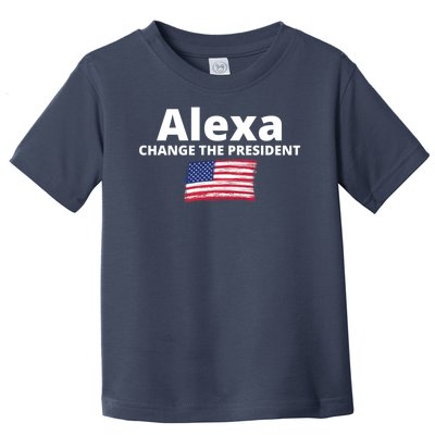 Alexa Change The President Funny USA Toddler T-Shirt