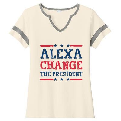 Alexa Change The President Funny Quote Humor Ladies Halftime Notch Neck Tee