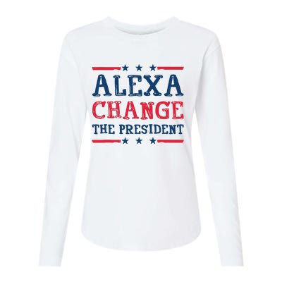 Alexa Change The President Funny Quote Humor Womens Cotton Relaxed Long Sleeve T-Shirt