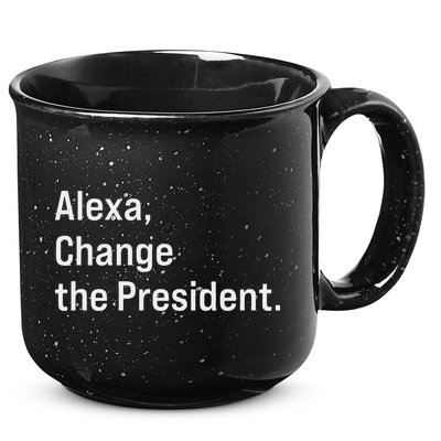 Alexa Change The President Anti Trump Funny 15oz Campfire Ceramic Mug