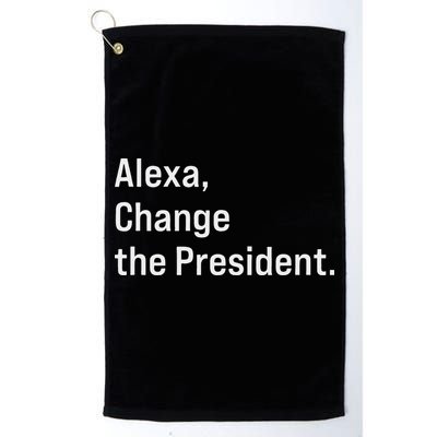 Alexa Change The President Anti Trump Funny Golf Towel