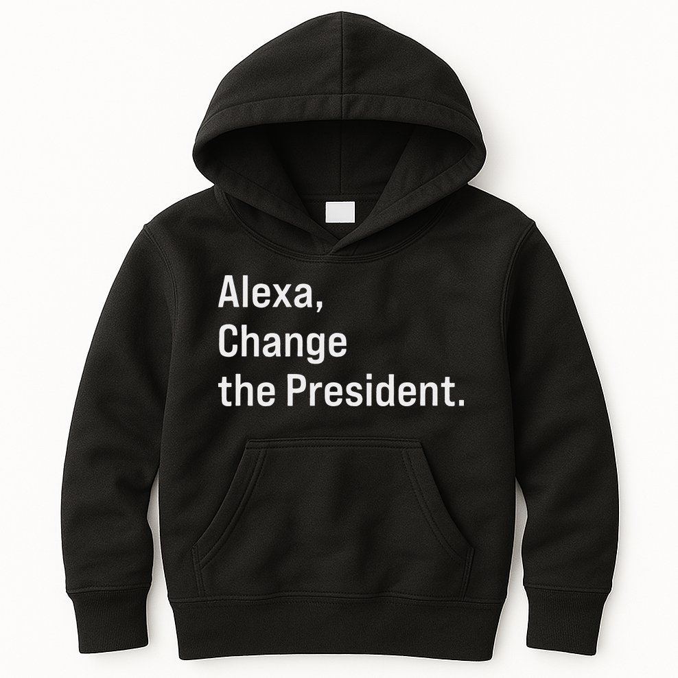 Alexa Change The President Anti Trump Funny Kids Hoodie