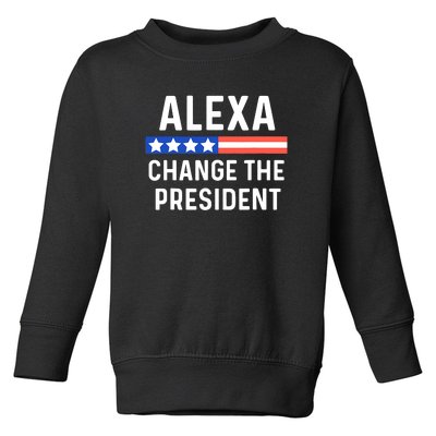 Alexa Change The President Funny Quote With USA Flag Toddler Sweatshirt