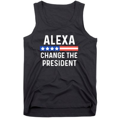 Alexa Change The President Funny Quote With USA Flag Tank Top