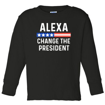 Alexa Change The President Funny Quote With USA Flag Toddler Long Sleeve Shirt