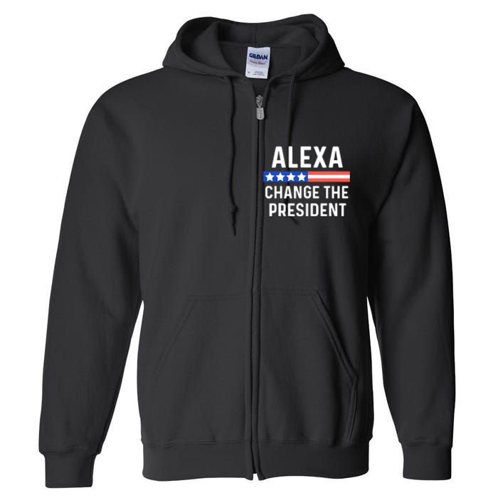 Alexa Change The President Funny Quote With USA Flag Full Zip Hoodie