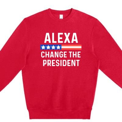 Alexa Change The President Funny Quote With USA Flag Premium Crewneck Sweatshirt