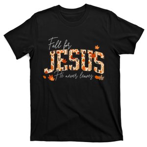 Autumn Christian Thanksgiving Fall For Jesus He Never Leaves T-Shirt