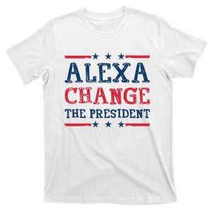 Alexa Change The President T-Shirt