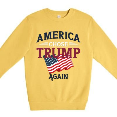 America Chose Trump Again Graphic Premium Crewneck Sweatshirt