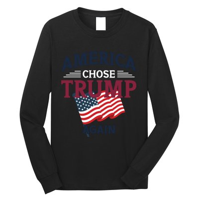 America Chose Trump Again Graphic Long Sleeve Shirt