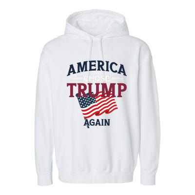 America Chose Trump Again Graphic Garment-Dyed Fleece Hoodie