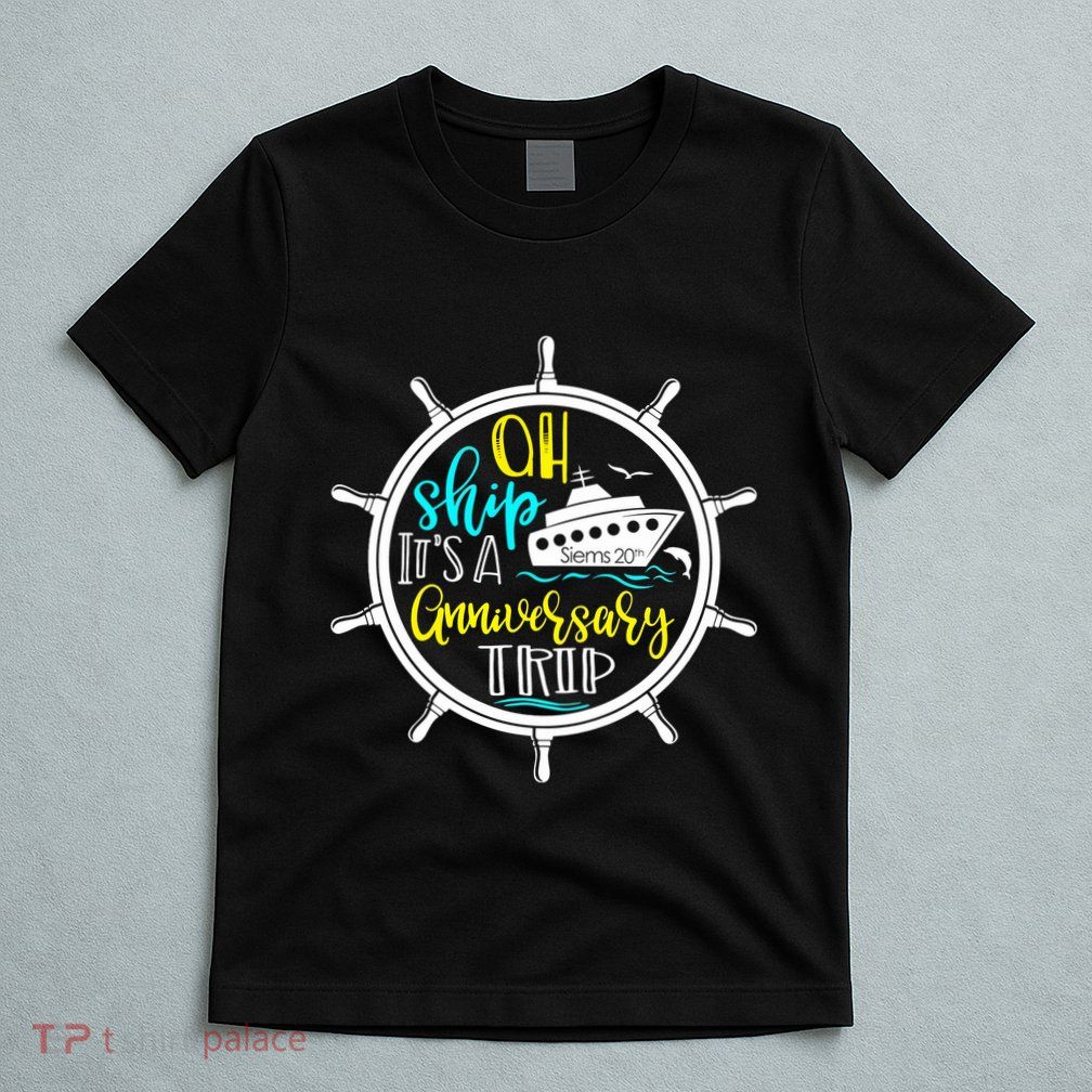 Anniversary Cruise Trip Vacation Crusing Matching Team Matching Family T-Shirt
