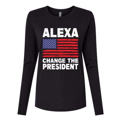 Alexa Change The President Funny Political Humor Womens Cotton Relaxed Long Sleeve T-Shirt