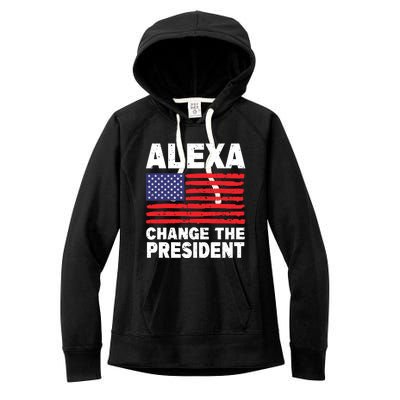 Alexa Change The President Funny Political Humor Women's Fleece Hoodie